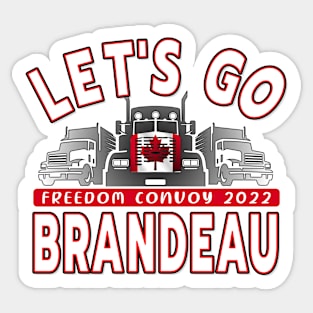 LETS GO BRANDEAU - CONVOY TRUCKERS FOR FREEDOM -LIBERTE - FREEDOM CONVOY 2022 TRUCKERS RED Sticker